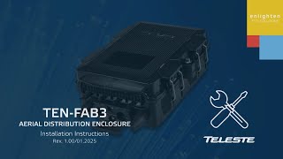 Teleste TEN-FAB3 Aerial Distribution Enclosure - Installation Instructions