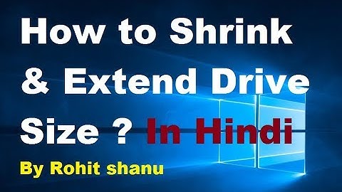 Resize a Hard Drive from within Windows 7 / 8 /10 in Hindi by Rohit shanu