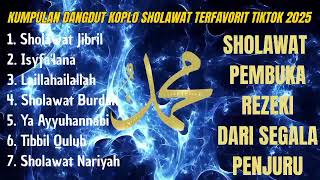 Kumpulan Sholawat Dangdut Koplo Terbaik 2026  Sholawat Penarik Rezeki Penenang Hati