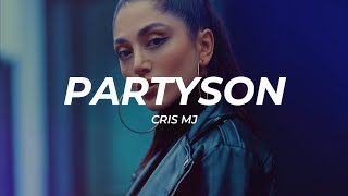 Cris MJ - Partyson (Letra/Lyrics)