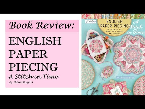 Quilt Book Review: English Paper Piecing - A Stitch in Time by Sharon Burgess
