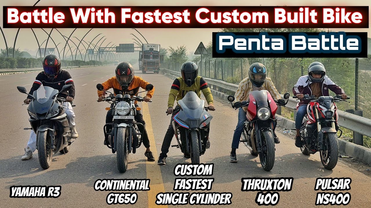 Pulsar NS400 Vs Continental GT650 Vs Yamaha R3 Vs Thruxton 400 Vs Fastest Custom Built Bike🚀
