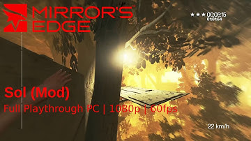 [PC] Mirrors Edge Mod | Time Trial | Sol