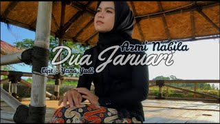 Dua Januari  - Azmi Nabilla (Official Video Music)