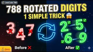 LeetCode 788 Rotated Digits  | O(N) Java Solution Explained Simply