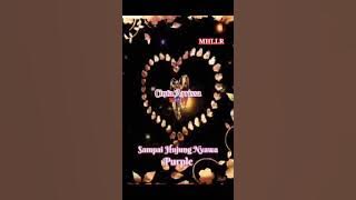 Purple - Sampai Hujung Nyawa ⛔🎀😔