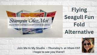 Fun Fold Alternative ~ don't miss this #denisewillerton #stampinchezmoi #funfuld