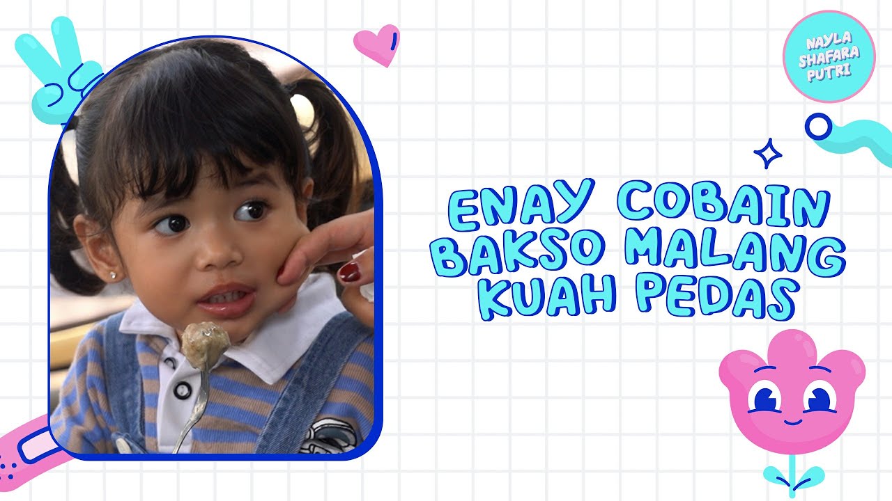 NAYLA COBAIN MAKAN BAKSO MALANG LEGEND KUAH PEDAS !!!