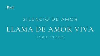 Video thumbnail of "Llama de Amor Viva - Jésed"