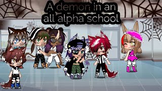 A Demon In An All Alpha School || Glmm || Gacha club/life || TW || 🦋 ||