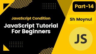javascript tutorial for beginners | javascript Condition | part-14