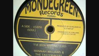 Vignette de la vidéo "Hannah Williams and the Tastemakers - I've Been Waiting"