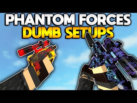 Using Dumb Setups In Phantom Forces Episode 4 Youtube - roblox phantom forces dumb moments