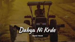 Dabya Ni Karde (slowed   reverb)- Ndee Kundu | Haryanvi Song 2024 | KL Lofi