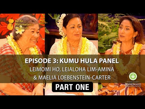 Kumu Hula Talk Story Panel Part One | Ke Ao Mālamalama o Ka Hula: The Enlightenment of Hula Ep. 3-A