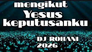 Dj ROHANI terbaru terpopuler 2026 ||| KLIK 139 (kumpulan lagu ibadah kreatif dan KKR)