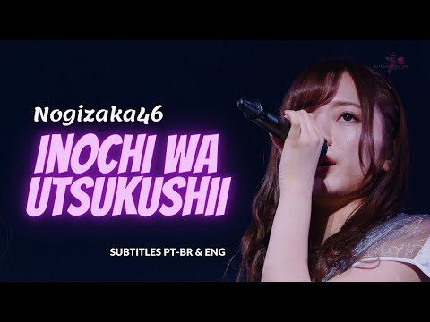 Nogizaka46 - Inochi Wa Utsukushii [Legendado PT-BR & ENG]