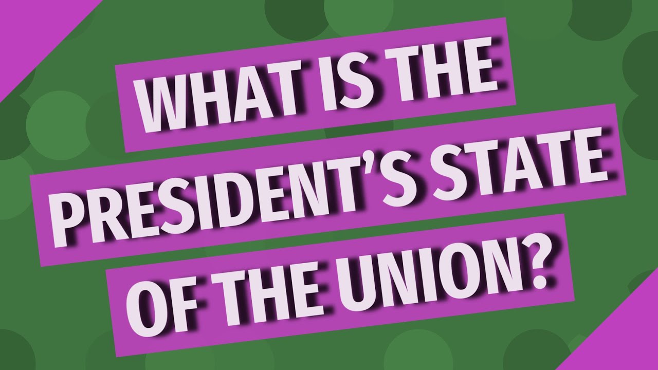 What Is The President s State Of The Union YouTube