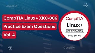 CompTIA Linux+ XK0-006 (V8) Practice Test Questions Vol. 4