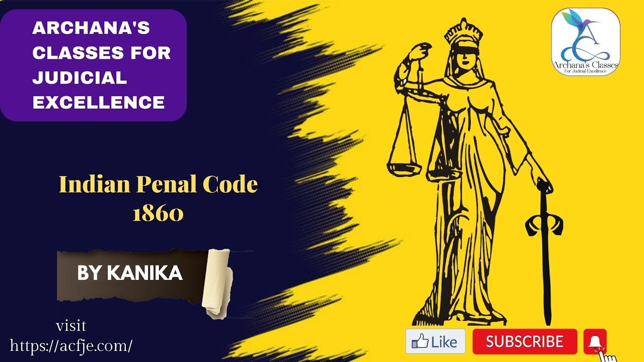 Indian Penal Code, 1860 (IPC) By Kanika |ACfJE
