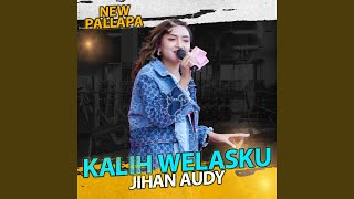 KALIH WELASKU
