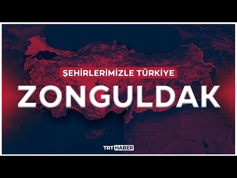 Şehirlerimizle Türkiye - ZONGULDAK