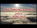 ANG TANGING ALAY KO - JACKIE PAJO (lyrics)