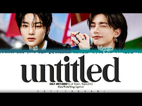 [SKZ-RECORD] I.N - 'untitled' (미제) [Feat. Hyunjin] Lyrics [Color Coded_Han_Rom_Eng]