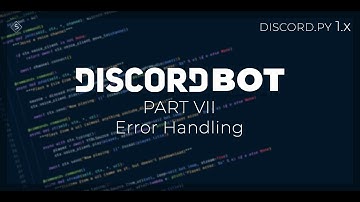 Discord bots with discord.py rewrite | Part 7 - Error handling