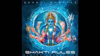 Shakti Rules by Shakti Bhaktas