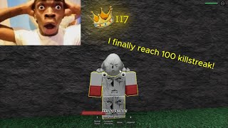 I finally reach 100 Killstreak in strongest battleground!