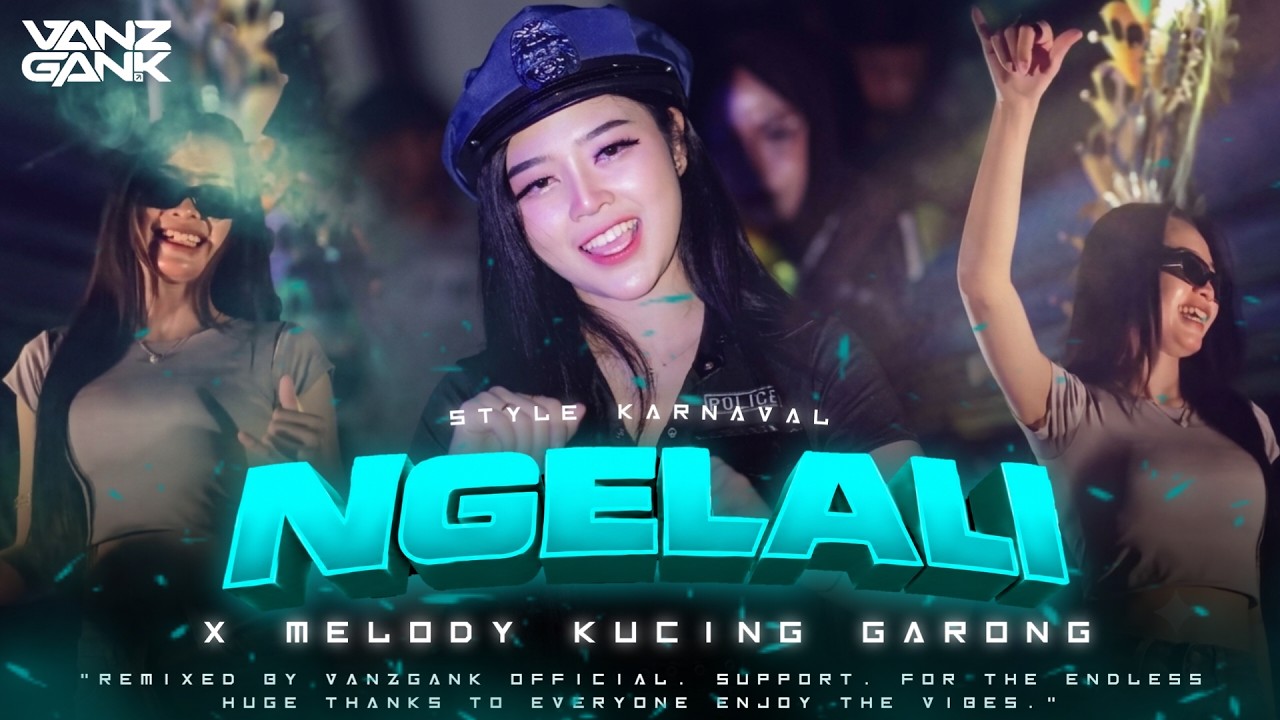 DJ NGELALI X MELODY KUCING GARONG STYLE PARTY KARNAVAL TERBARU VIRAL TIKTOK