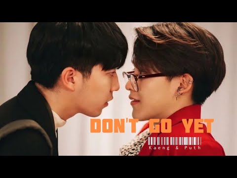 Kaeng ✘ Puth 🔞🔥|| Don't Go Yet - Y Destiny the series