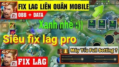 Cách fix lag liên quân mùa11 |fix lag  mới nhất liên quân |giảm lag liên quân cho máy yếu | MOD GAME
