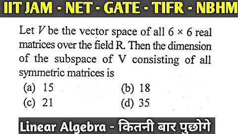 Dimension of real symmetric matrix | iit jam 2020 | iit jam linear algebra lectures | problem #35
