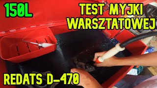 Test Myjki Warsztatowej - Redats D-470 - Wanna 150 Litrów