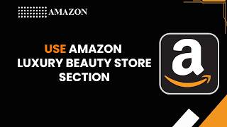 How to Use Amazon Luxury Beauty Store Section screenshot 2