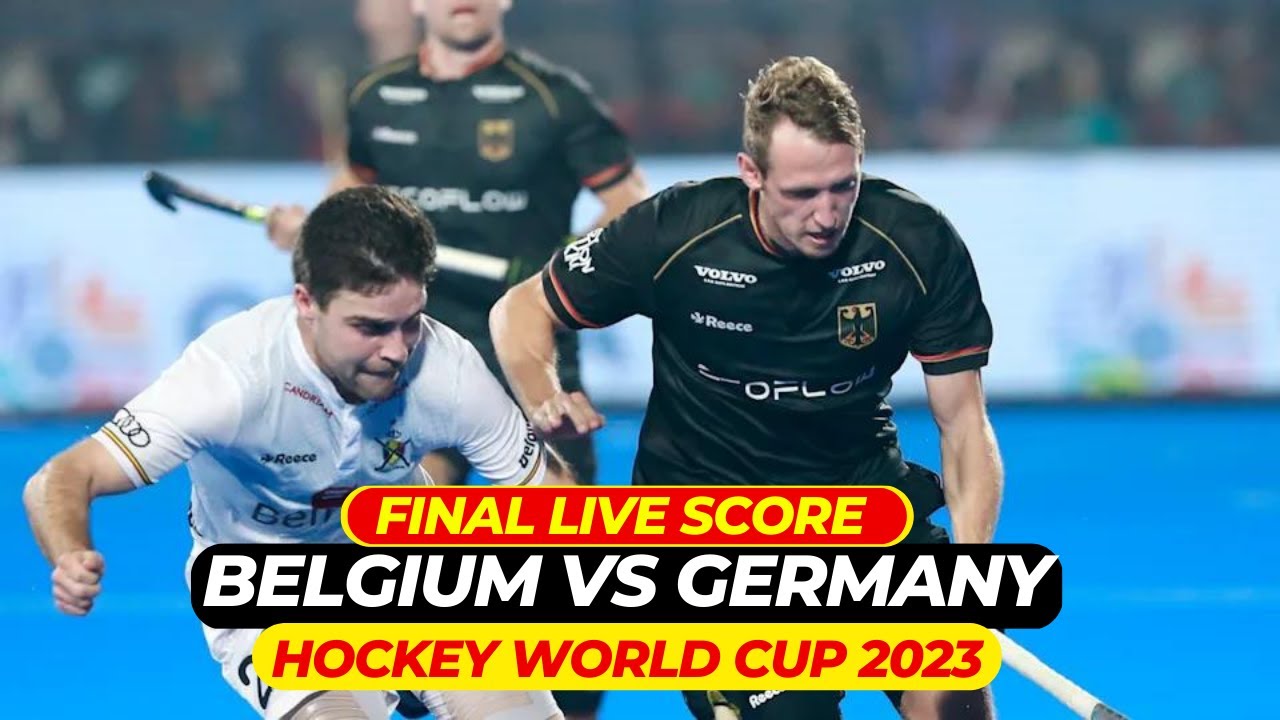 🔴LIVE Hockey World Cup 2023 Final Live Score BELGIUM VS GERMANY