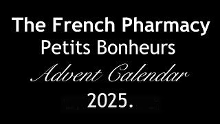The French Pharmacy - Pes Bonheurs Advent Calendar 2025. Available Now. Full-Spoilers.