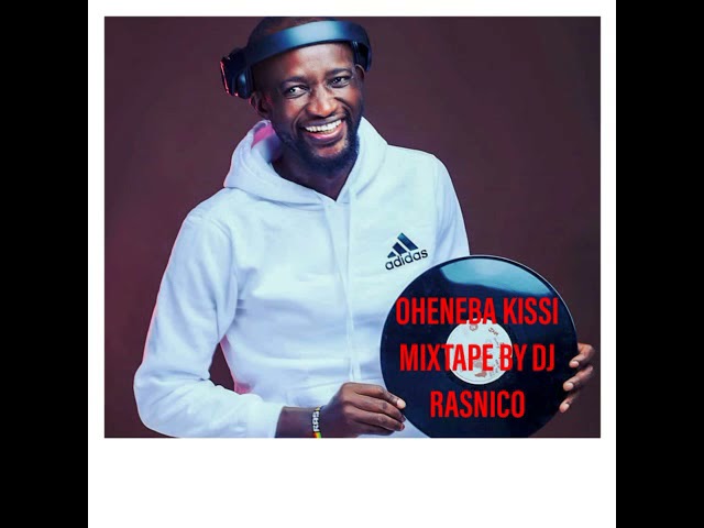 Oheneba Kissi Mixtape By Dj RasNico class=