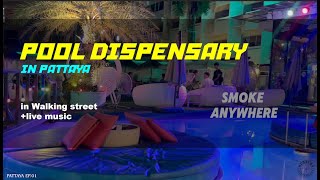 POOL + DISPENSARY in PATTAYA WALKING STREET