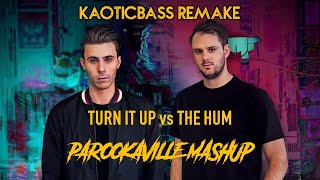 KEVU - Turn It Up vs The Hum (W&W Mashup)[KAOTICBASS Remake]