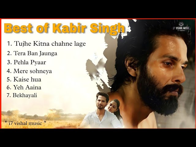 Kabir Singh full Album song - Kabir Singh audio songs jukebox - Shahid Kapoor, Kiara advani class=