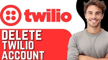 How to Delete Twilio Account - Twilio Tutorial