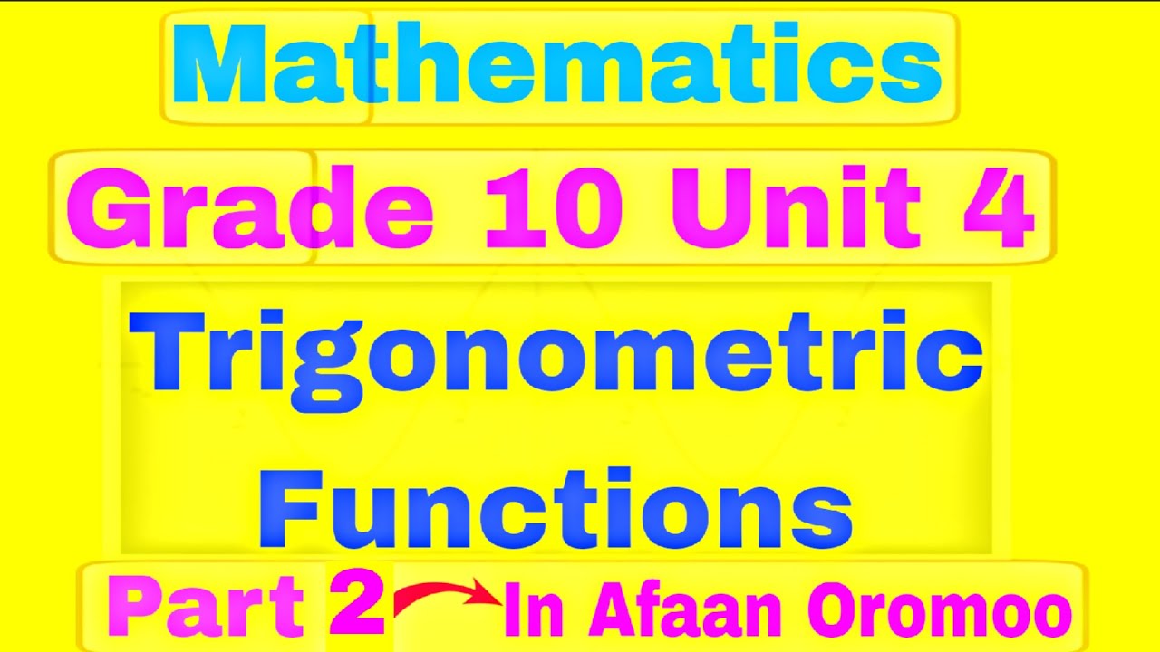 Grade 10 Maths Unit 4 Trigonometric Functions |Basic Trigonometric functions sin,cos,tan in Oromic