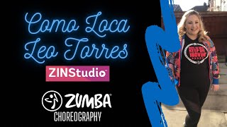 Como Loca | Leo Torres | Cumbia | ZIN Studio | Zumba Fitness | Firework Dance Fitness