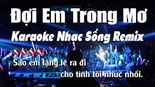 Video thumbnail of "Đợi Em Trong Mơ Karaoke Remix - Nhạc Sống Minh Công"