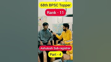 Full BPSC Preparation by Ashutosh 68th BPSC topper Rank 11 (part-4)