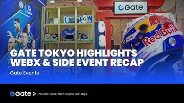 Gate WebX 2025 & Side Event Recap | Tokyo Highlights