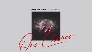 Marc Benjamin & Eric Lumiere - One Chance (Audio)